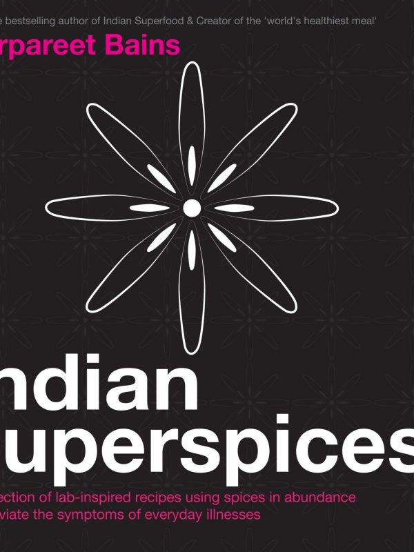 Indian Superspices by Gurpareet Bains